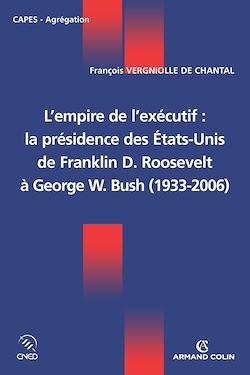 Télécharger le livre :  L'empire de l'exécutif : la présidence des États-Unis