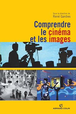 Télécharger le livre :  Comprendre le cinéma et les images