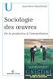 Télécharger le livre :  Sociologie des oeuvres