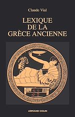 Télécharger le livre :  Lexique de la Grèce ancienne