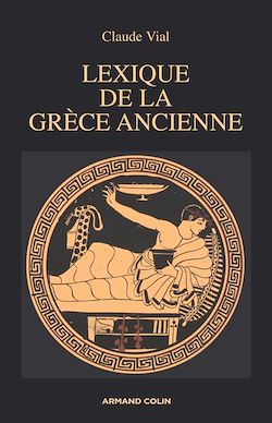 Télécharger le livre :  Lexique de la Grèce ancienne