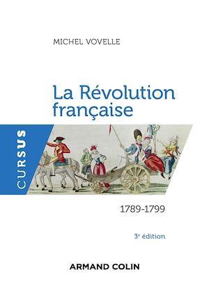 LA REVOLUTION FRANCAISE - 3E EDITION - 1789-1799