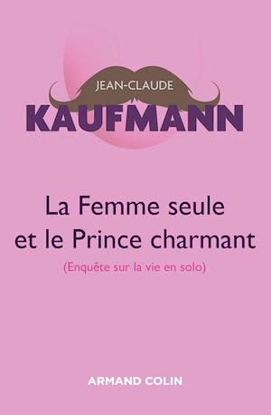 La  femme seule et le Prince charmant - 3e édition