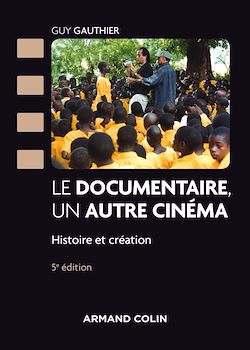 Télécharger le livre :  Le documentaire, un autre cinéma - 5e éd.