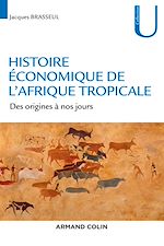 Download this eBook Histoire économique de l'Afrique tropicale