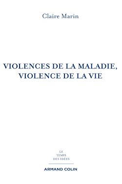 Télécharger le livre :  Violences de la maladie, violence de la vie - 2e éd