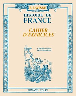 Télécharger le livre :  Lavisse - Histoire de France - Cahier d'exercices