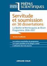 Download this eBook Servitude et Soumission en 30 dissertations - Prépas scientifiques 2016-2017
