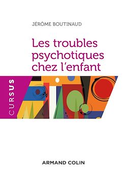 Télécharger le livre :  Les troubles psychotiques chez l'enfant
