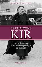 Télécharger le livre :  Le chanoine Kir