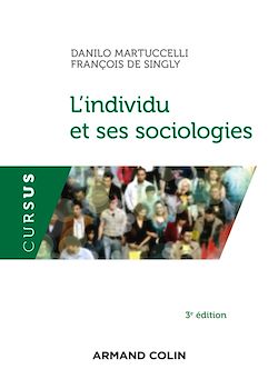 Télécharger le livre :  L'individu et ses sociologies - 3e éd.