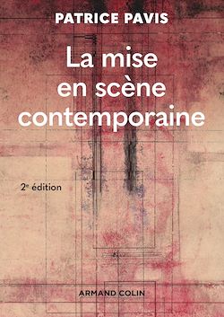 Télécharger le livre :  La mise en scène contemporaine - 2e éd.