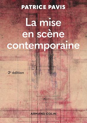 Téléchargez le livre :  La mise en scène contemporaine - 2e éd.