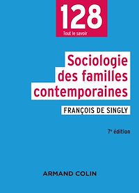 Téléchargez le livre :  Sociologie des familles contemporaines - 7e éd.
