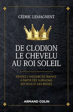 Télécharger le livre :  De Clodion le Chevelu au Roi Soleil