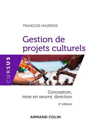 Gestion de projets culturels | Mairesse, François. Auteur