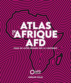 Télécharger le livre :  Atlas de l'Afrique AFD