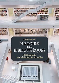 Télécharger le livre :  Histoire des bibliothèques - 2e éd.