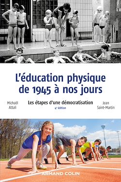 Télécharger le livre :  L'éducation physique de 1945 à nos jours - 4e éd.
