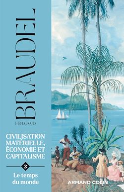 Télécharger le livre :  Civilisation matérielle, économie et capitalisme - Tome 3