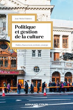 Télécharger le livre :  Politique et gestion de la culture - 4e éd.