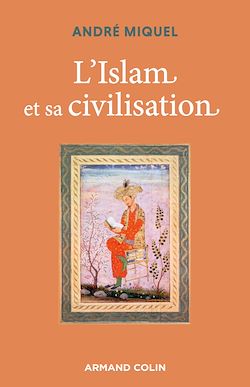Télécharger le livre :  L'Islam et sa civilisation - 7e éd.