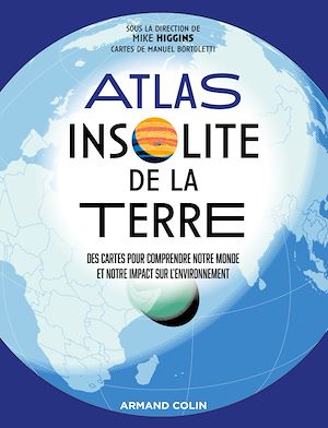 Atlas insolite de la Terre | Higgins, Mike. Auteur
