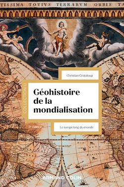 Télécharger le livre :  Géohistoire de la mondialisation - 3e éd.