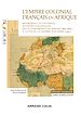 Télécharger le livre :  L'Empire colonial français en Afrique - Capes Histoire-Géographie