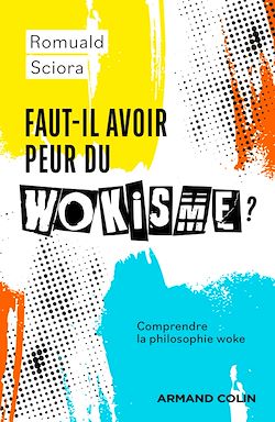 Télécharger le livre :  Faut-il avoir peur du wokisme ?