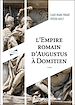 Télécharger le livre :  L'Empire romain d'Auguste à Domitien - 5e éd.