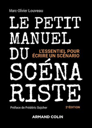 Téléchargez le livre :  Le petit manuel du scénariste - 2e éd.