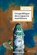 Télécharger le livre :  Géopolitique des espaces maritimes