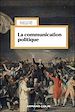 Télécharger le livre :  La communication politique - 5e éd.