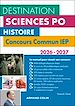 Télécharger le livre :  Destination Sciences Po Histoire - Concours commun IEP - 2026-2027