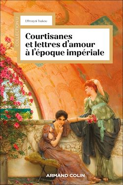 Télécharger le livre :  Courtisanes et lettres d'amour à l'époque impériale