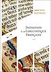 Télécharger le livre :  Initiation à la linguistique française - 3e éd.