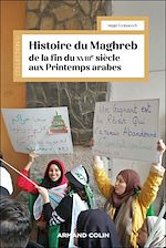 Télécharger le livre :  Histoire du Maghreb de la fin du 18e siècle aux printemps arabes