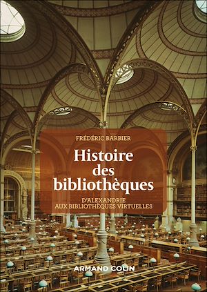 Téléchargez le livre :  Histoire des bibliothèques - 2e éd.