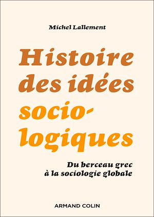Téléchargez le livre :  Histoire des idées sociologiques - 6e éd.