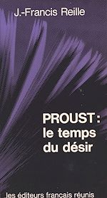 Télécharger le livre :  Proust, le temps du désir : une lecture textuelle