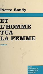 Télécharger le livre :  Et l'homme tua la femme