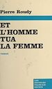Télécharger le livre :  Et l'homme tua la femme