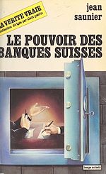 Télécharger le livre :  Le Pouvoir des banques suisses