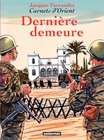 Télécharger le livre :  Carnets d'Orient (Tome 9) - Dernière demeure