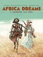Télécharger le livre :  Africa Dreams (Tome 1) - L'ombre du Roi