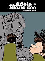 Télécharger le livre :  Adèle Blanc-sec (Tome 3) - Le savant fou