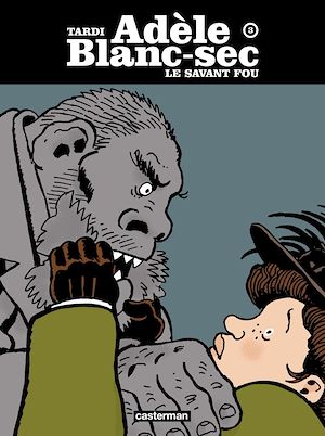 Téléchargez le livre :  Adèle Blanc-sec (Tome 3) - Le savant fou