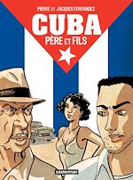 Télécharger le livre :  Cuba père et fils