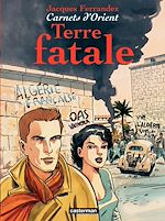 Télécharger le livre :  Carnets d'Orient (Tome 10) - Terre fatale